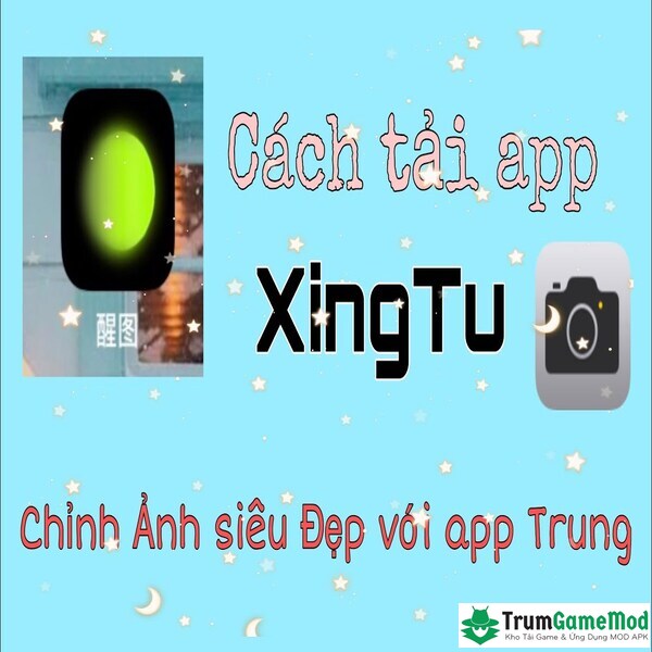 Bật mí cách tải Xingtu Mod Apk trên Android iOs cho người mới