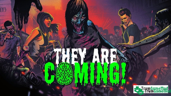 Hướng dẫn tải về They Are Coming MOD APK