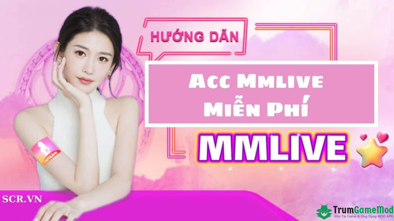 Hướng dẫn tạo acc MMLive Mod miễn phí