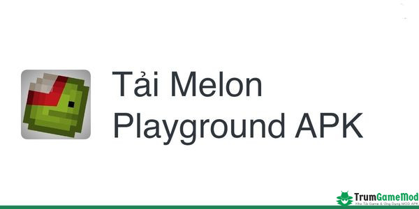 Melon Playground