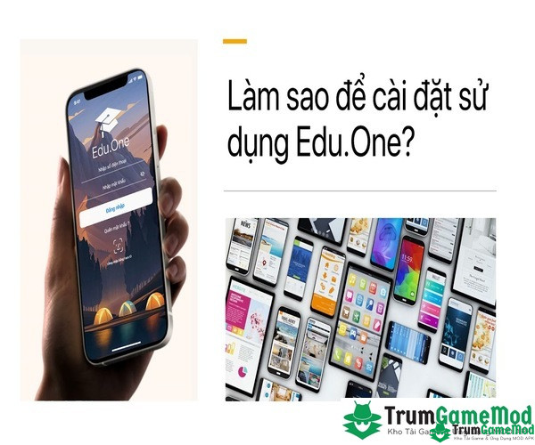 Chi tiết cách tải ứng dụng Edu.One Apk cho điện thoại di động iOS, Android