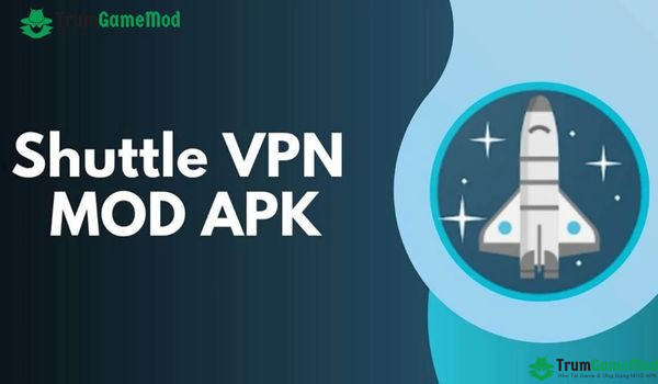 Điểm đặc biệt của Shuttle VPN so với các ứng dụng khác