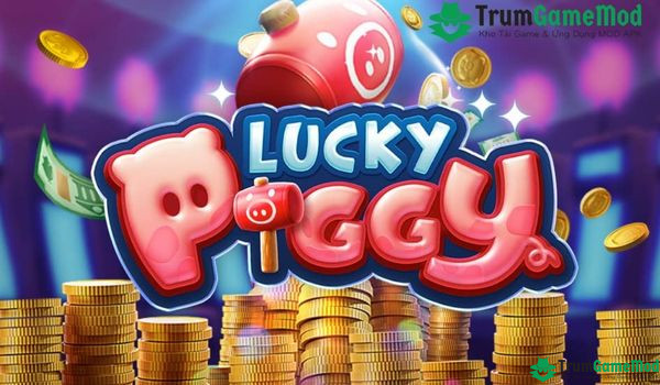 Mở mắt là giàu ngay với Lucky Piggy