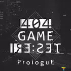 404 GAME RE:SET ProloguE