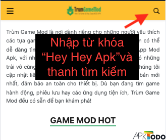 Truy cập trang web Trùm Game Mod và tìm kiếm từ khóa Hey Hey Mod Apk